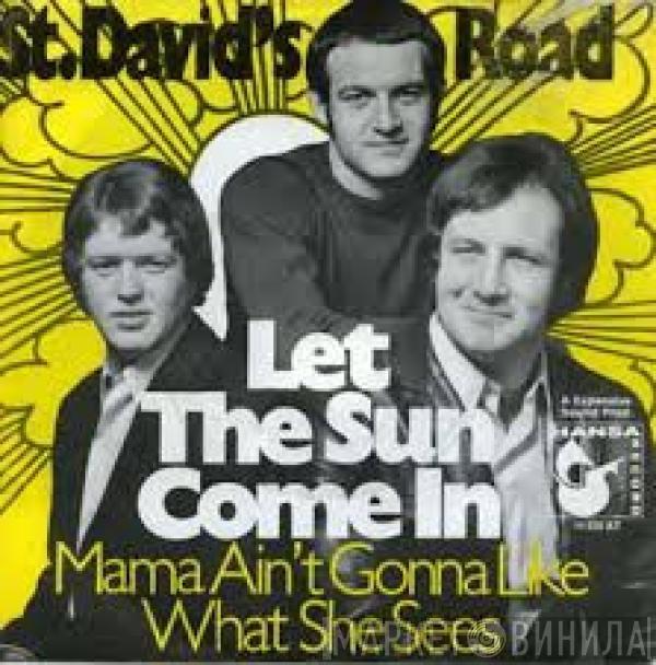 St. David's Road - Let The Sun Come In
