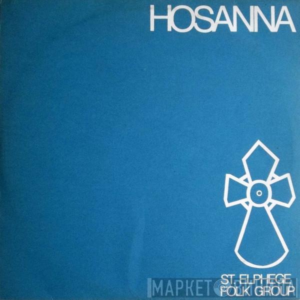 St. Elphege Folk Group - Hosanna