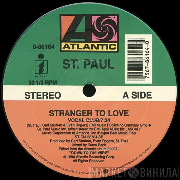 St. Paul - Stranger To Love