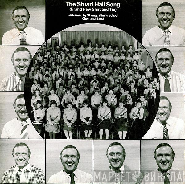 St. Augustine's School Choir And Band - The Stuart Hall Song (Brand New Shirt And Tie)