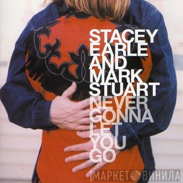 Stacey Earle, Mark Stuart - Never Gonna Let You Go