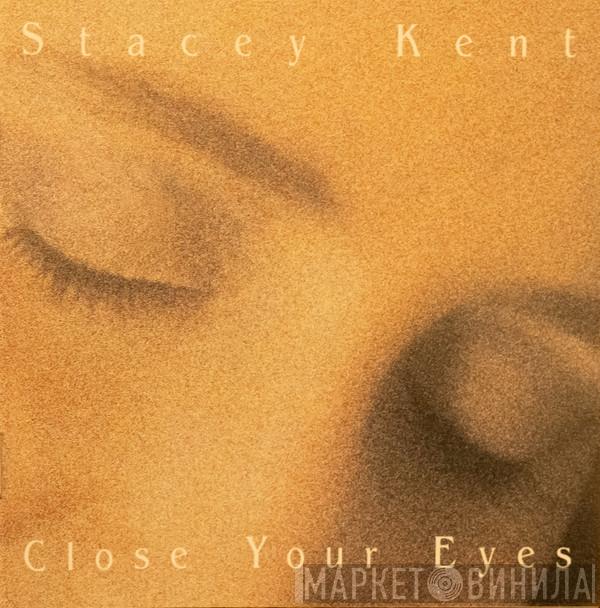 Stacey Kent - Close Your Eyes