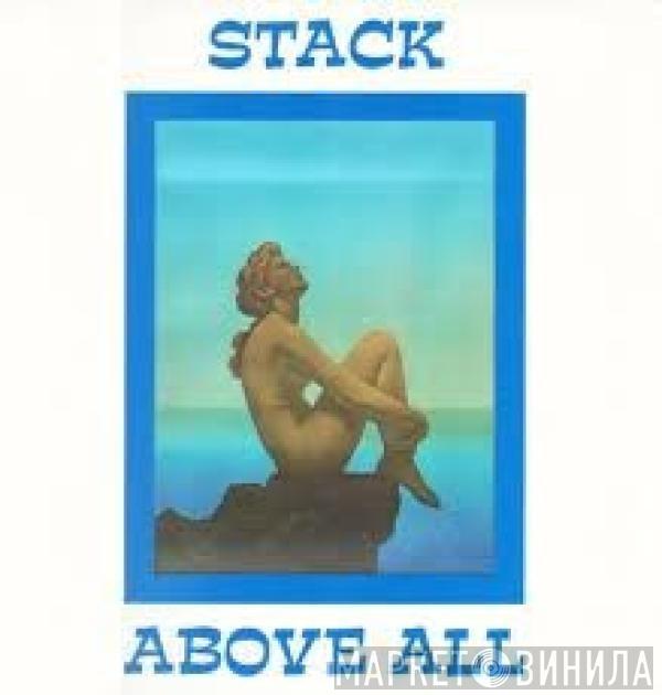 Stack  - Above All