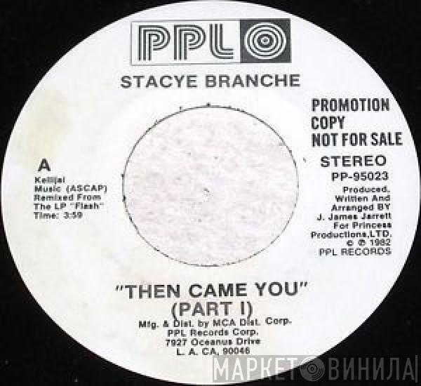  Stacye Branché  - Then Came You