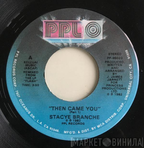  Stacye Branché  - Then Came You