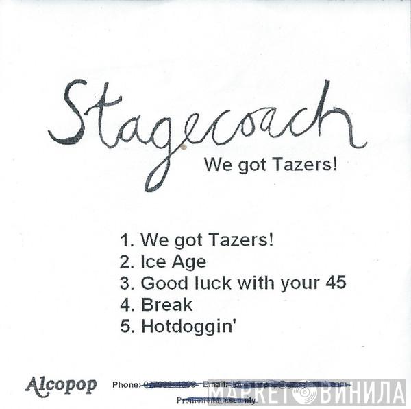 Stagecoach - We Got Tazers!