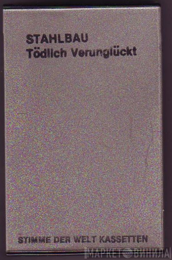 Stahlbau  - Tödlich Verunglückt
