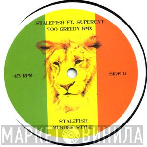 Stalefish - Too Greedy (Rmx) / Murder Style