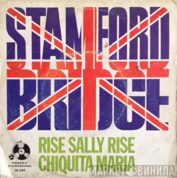  Stamford Bridge  - Rise Sally Rise