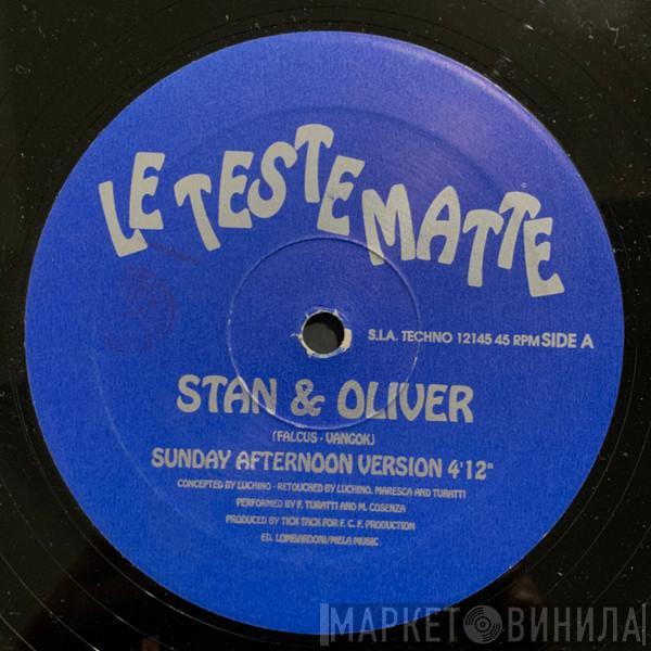 Stan & Oliver - Le Testematte