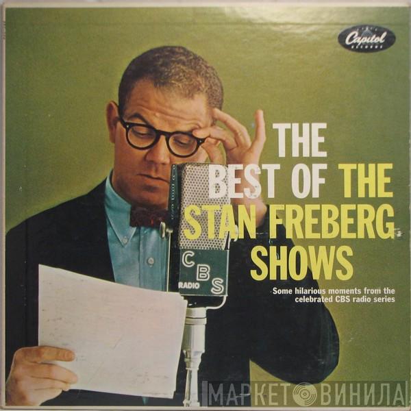 Stan Freberg, Daws Butler, June Foray, Peter Leeds, The Jud Conlon Rhythmaires, Billy May And His Orchestra - The Best Of The Stan Freberg Shows