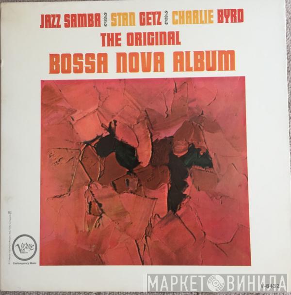 , Stan Getz  Charlie Byrd  - Jazz Samba: The Original Bossa Nova Album