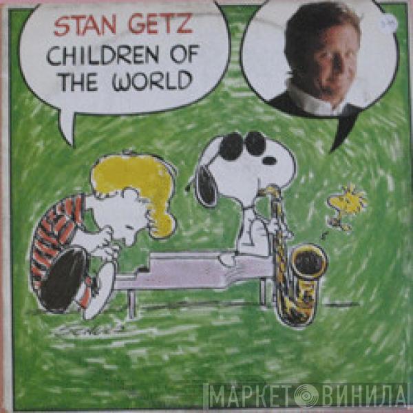 Stan Getz - Children Of The World