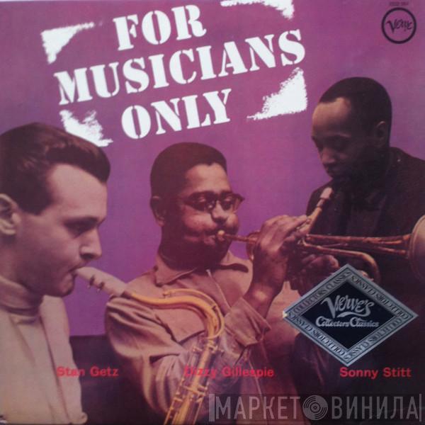Stan Getz, Dizzy Gillespie, Sonny Stitt - For Musicians Only