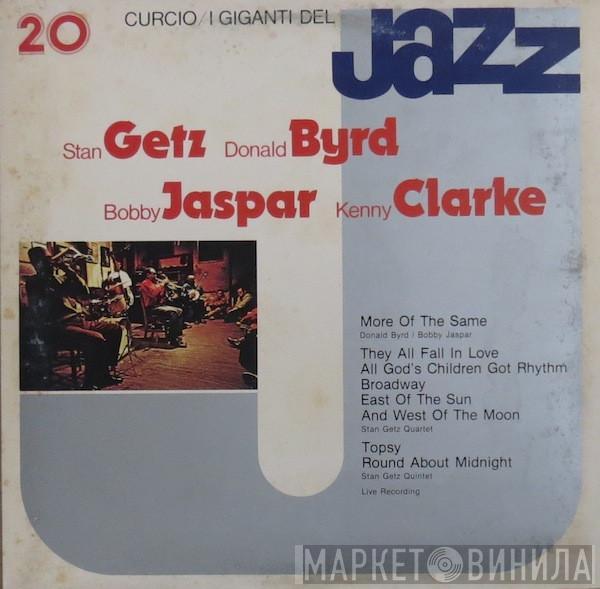 Stan Getz, Donald Byrd, Bobby Jaspar, Kenny Clarke - I Giganti Del Jazz Vol. 20