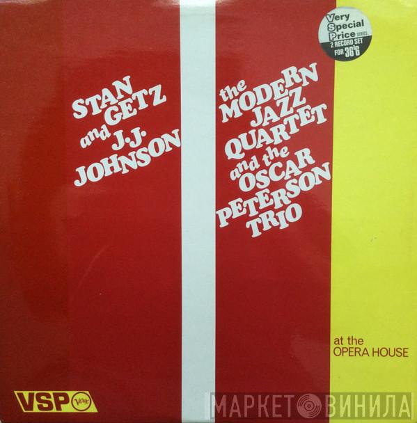 Stan Getz, J.J. Johnson, The Modern Jazz Quartet, The Oscar Peterson Trio - At The Opera House