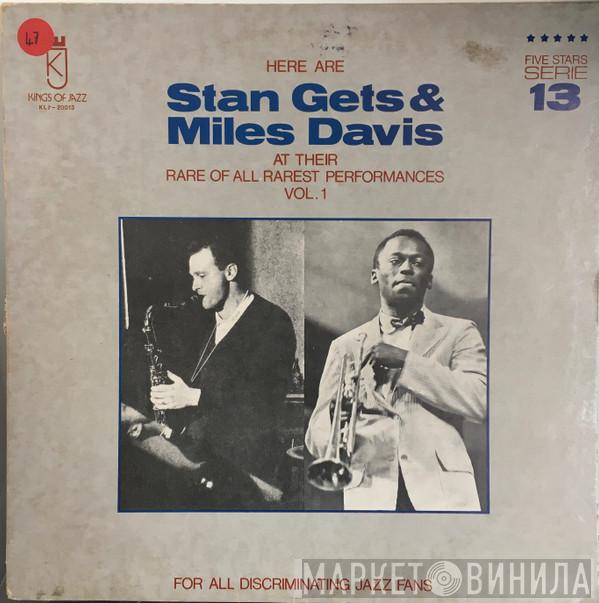 Stan Getz, Miles Davis - Here Are Stan Getz & Miles Davis At Their Rare Of All Rarest Performances Vol. 1