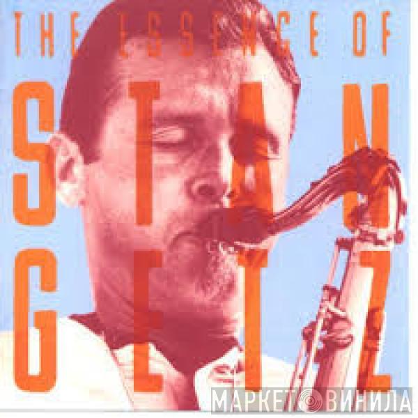 Stan Getz - The Essence Of Stan Getz