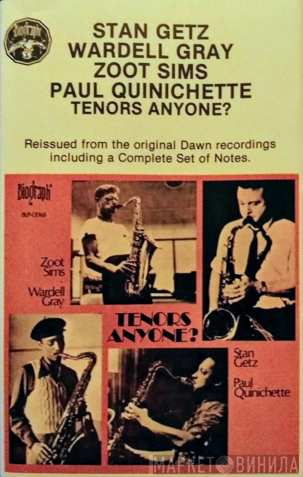, Stan Getz , Zoot Sims , Paul Quinichette  Wardell Gray  - Tenors Anyone?
