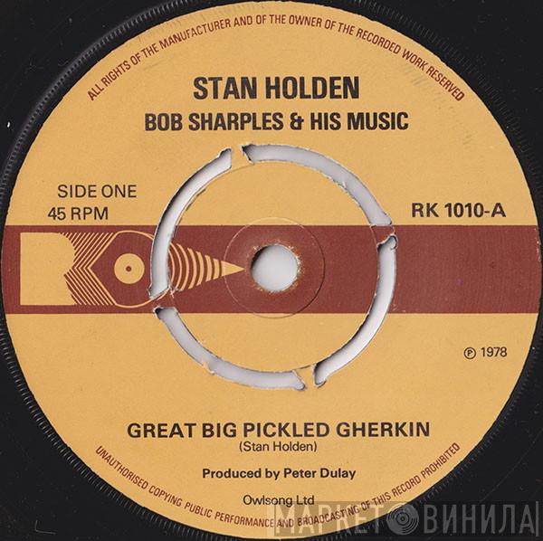 Stan Holden, Bob Sharples And His Music - Great Big Pickled Gherkin