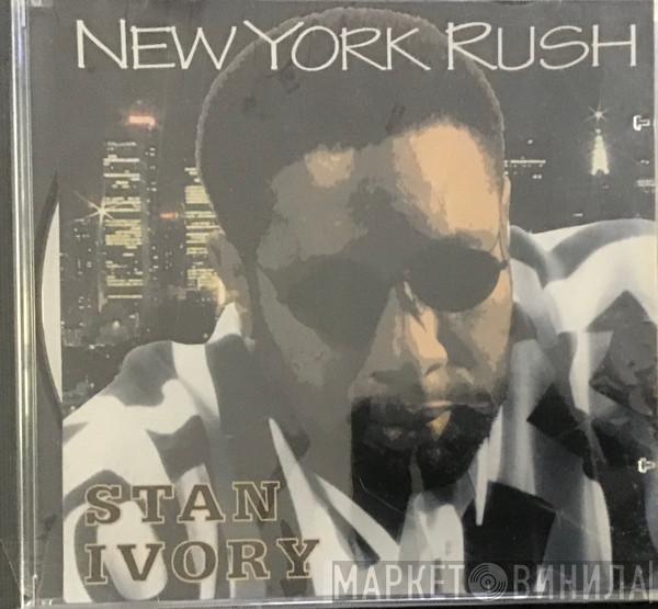 Stan Ivory - New York Rush