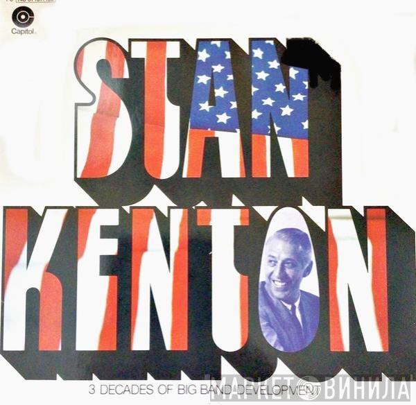 Stan Kenton - 3 Decades Of Big Band Development