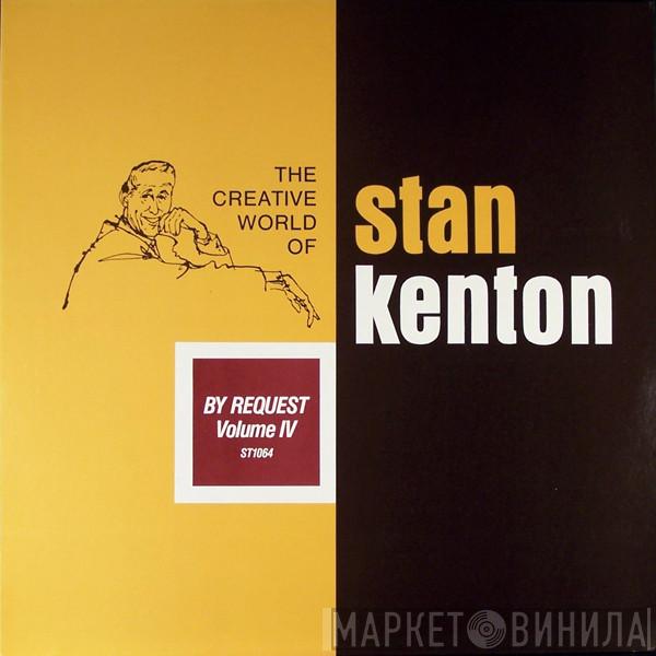 Stan Kenton And His Orchestra - By Request Volume IV
