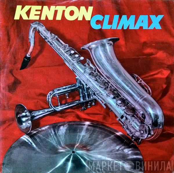 Stan Kenton And His Orchestra - Kenton Climax