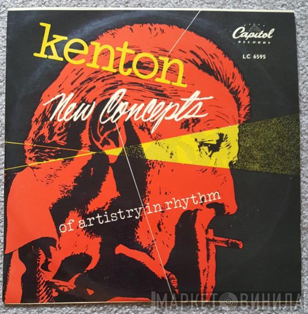 Stan Kenton And His Orchestra - New Concepts Of Artistry In Rhythm