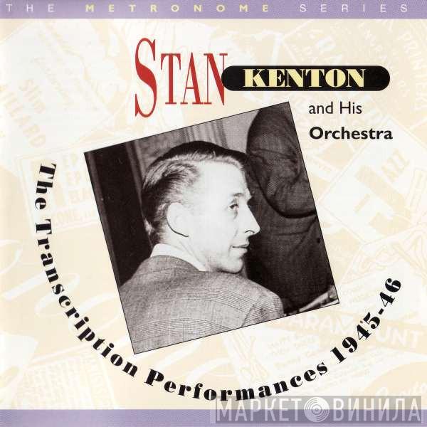 Stan Kenton And His Orchestra - The Transcription Performances 1945-46