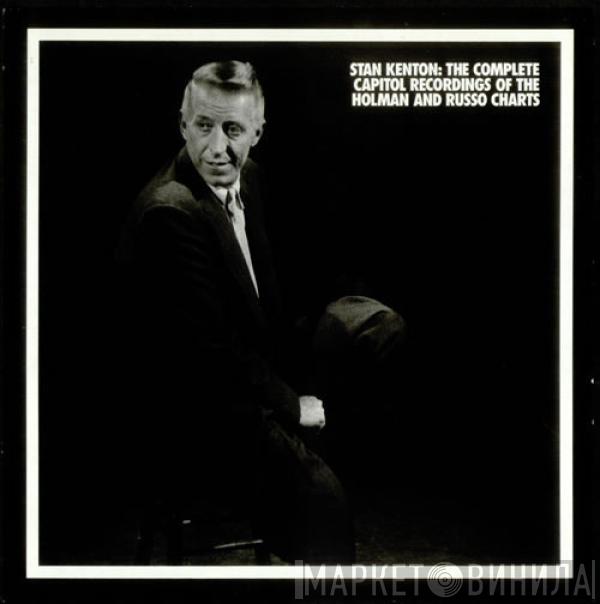 Stan Kenton - Stan Kenton: The Complete Capitol Recordings Of The Holman And Russo Charts