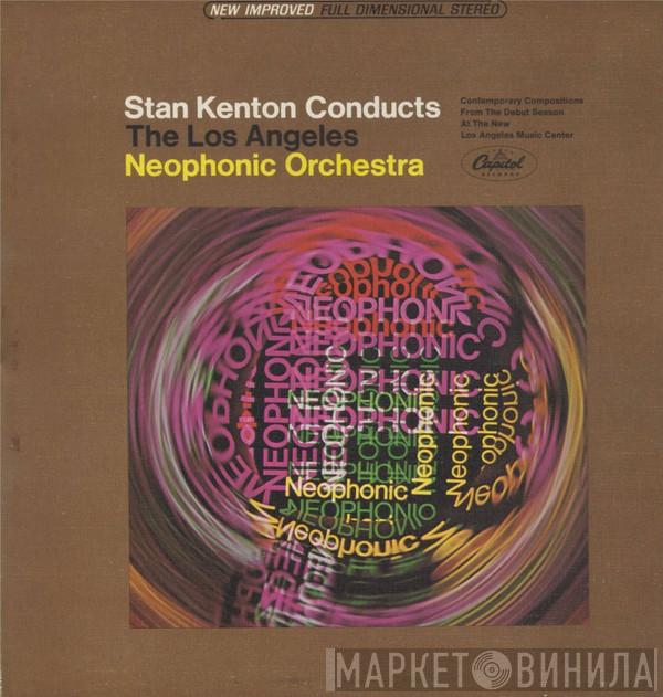 Stan Kenton, The Los Angeles Neophonic Orchestra - Stan Kenton Conducts The Los Angeles Neophonic Orchestra