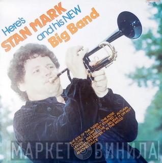 Stan Mark, New Big Band - Here's Stan Mark And His New Big Band