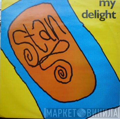 Stan  - My Delight