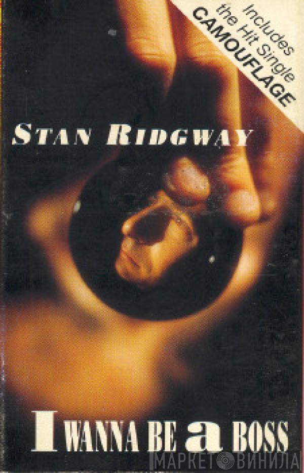 Stan Ridgway - I Wanna Be A Boss