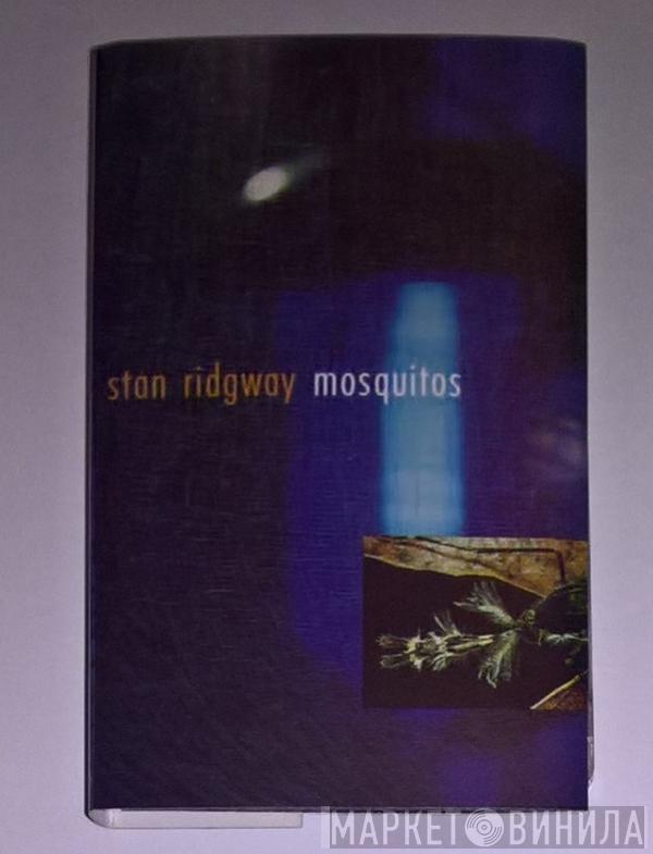  Stan Ridgway  - Mosquitos