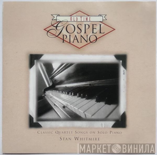 Stan Whitmire - Old Time Gospel Piano
