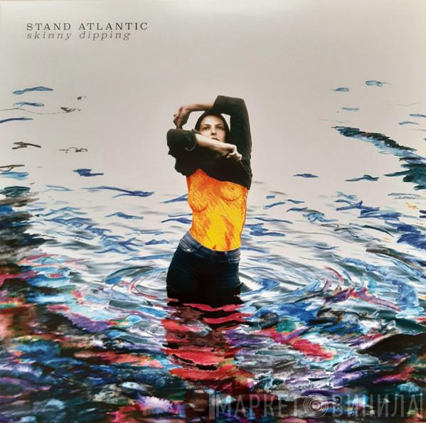 Stand Atlantic - Skinny Dipping