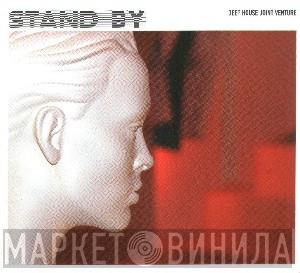  - Stand By - Deep House Joint Venture