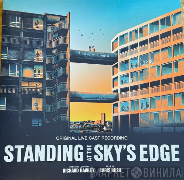  - Standing At The Sky's Edge - Original Live Cast Recording