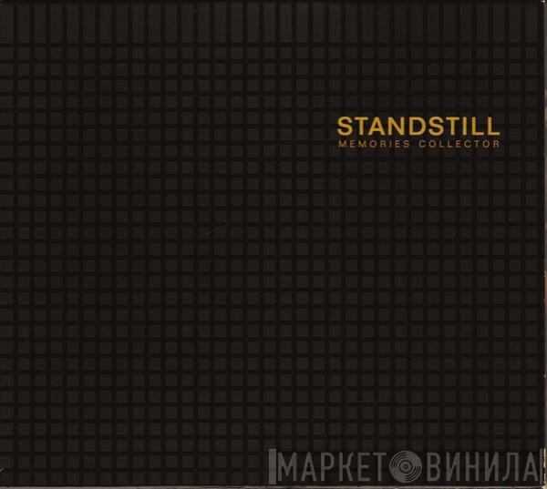 Standstill - Memories Collector