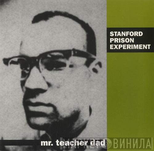 Stanford Prison Experiment - Mr. Teacher Dad
