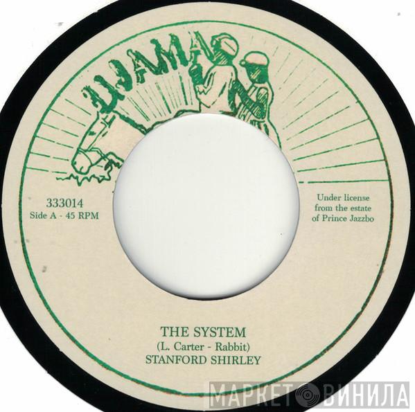 Stanford Shirley - The System