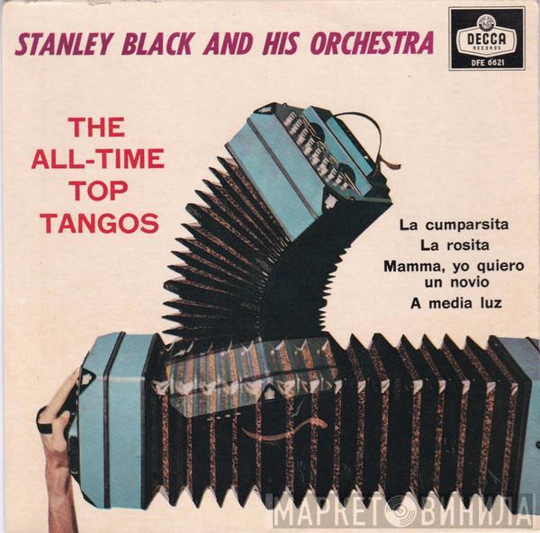 Stanley Black & His Orchestra - The All Time Top Tangos