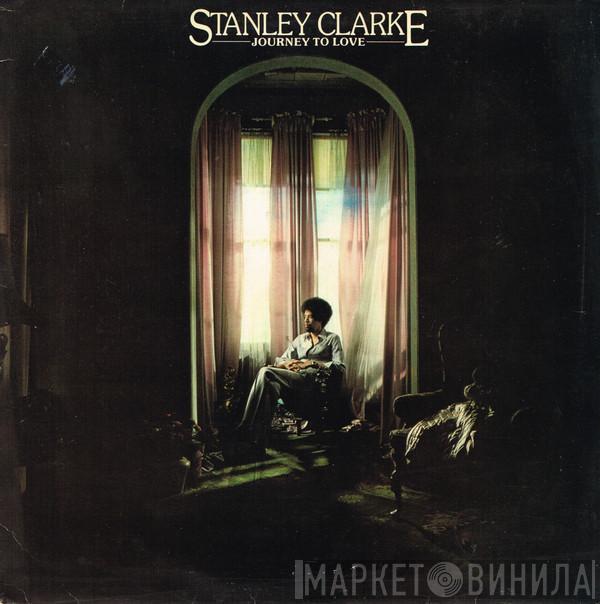 Stanley Clarke - Journey To Love