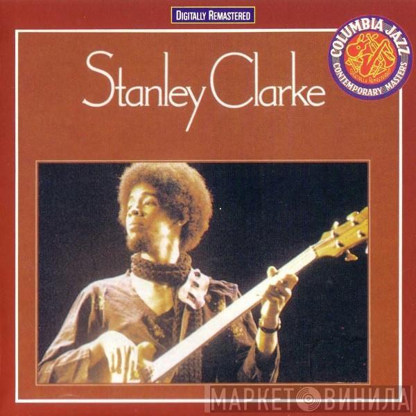 Stanley Clarke - Stanley Clarke