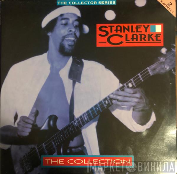 Stanley Clarke - The Collection