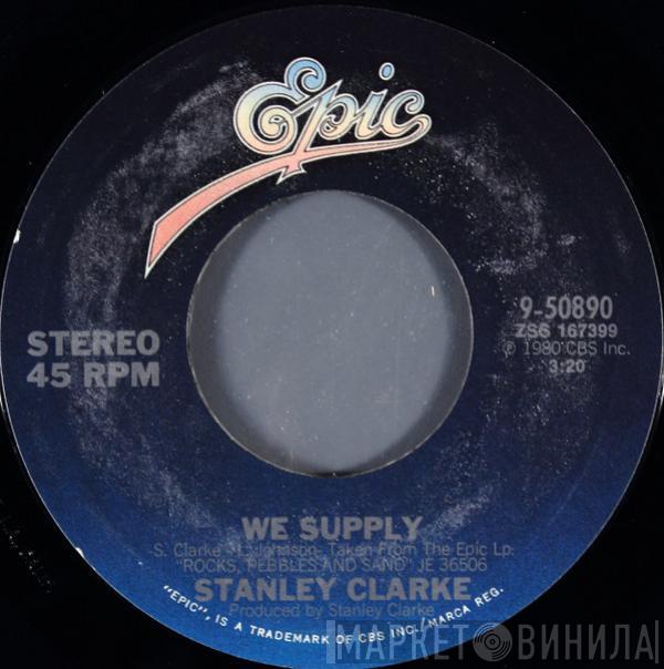 Stanley Clarke - We Supply