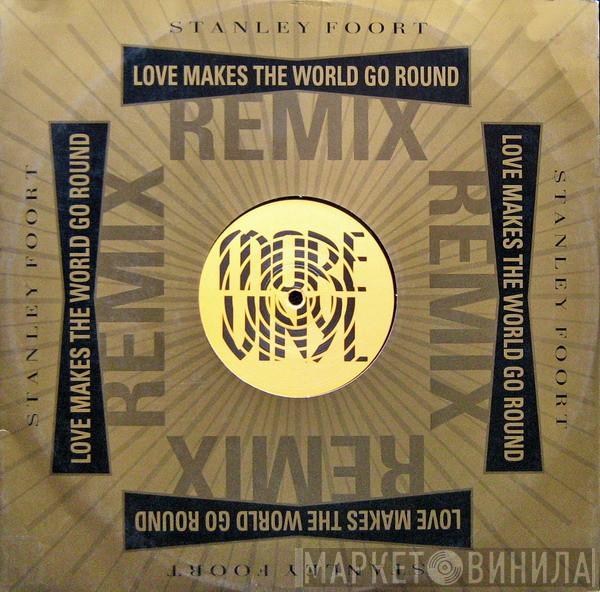 Stanley Foort - Love Makes The World Go Round (Remixes)