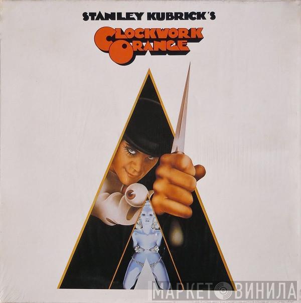  - Stanley Kubrick's A Clockwork Orange (Music From The Soundtrack)